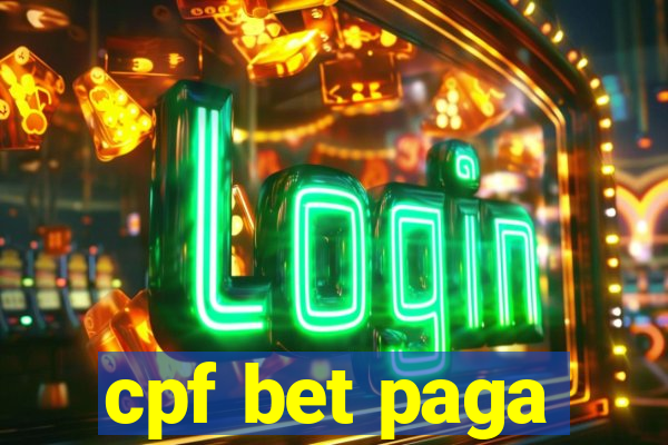 cpf bet paga